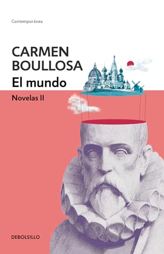 9786073169110: El mundo. Novelas II / The World. Novel II (Biblioteca Carmen Boullosa) (Spanish Edition)