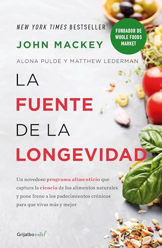 Beispielbild fr La Fuente de la Longevidad / The Whole Foods Diet: The Lifesaving Plan for Health and Longevity zum Verkauf von ThriftBooks-Dallas