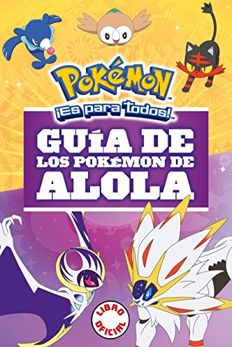 Imagen de archivo de GUIA DE LOS POKEMON DE ALOLA a la venta por Big River Books