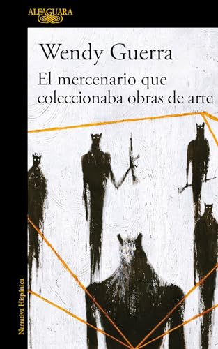 Stock image for El mercenario que coleccionaba obras de arte / The Mercenary Who Collected Artwork (Spanish Edition) for sale by SecondSale