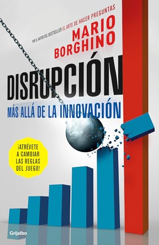 Imagen de archivo de Disrupcin: Ms All de la Innovacin / the Disruption a la venta por Better World Books