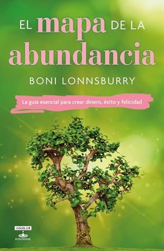 Stock image for El Mapa de la Abundancia / The Map to Abundance: The No Exceptions Guide to Money, Success, and Bliss for sale by ThriftBooks-Dallas