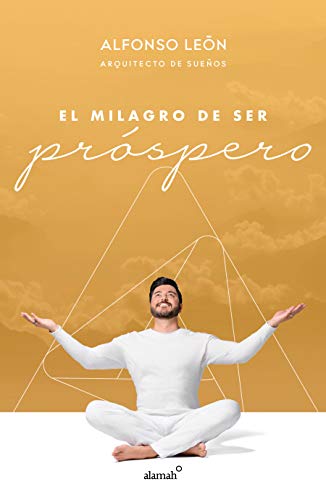 Imagen de archivo de El milagro de ser pr?spero / The Miracle of Prosperity (Spanish Edition) a la venta por SecondSale