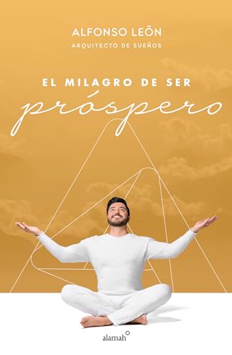 Stock image for El milagro de ser pr?spero / The Miracle of Prosperity (Spanish Edition) for sale by SecondSale