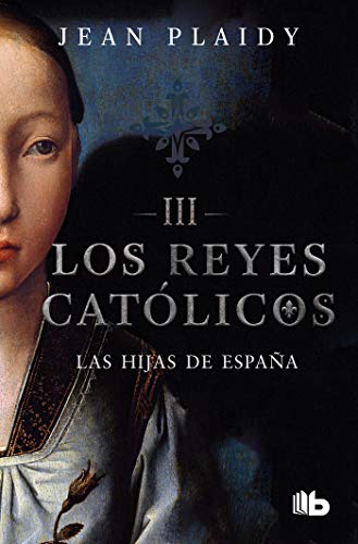 Imagen de archivo de Las hijas de Espa?a / Daughters Of Spain (Los Reyes Catolicos / the Catholic Kings) (Spanish Edition) a la venta por SecondSale