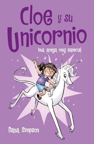 9786073177665: Una amiga muy especial / Phoebe and Her Unicorn (CLOE Y SU UNICORNIO) (Spanish Edition)