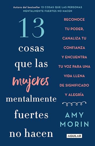 9786073181570: 13 cosas que las mujeres mentalmente fuertes no hacen / 13 Things Mentally Strong Women Don't Do (Spanish Edition)