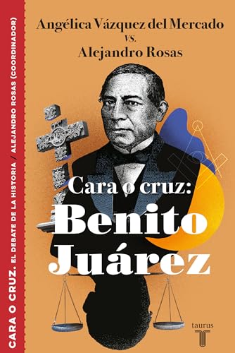 9786073182485: Cara o cruz: Benito Jurez / Heads or Tails: Benito Juarez (CARA O CRUZ / HEADS OR TAILS) (Spanish Edition)