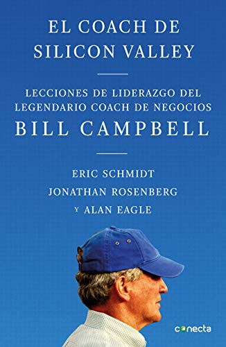 Beispielbild fr El Coach de Sillicon Valley Lecciones de Liderazgo del Legendario Coach de Negocios Bill Campbell Trillion Dollar Coach zum Verkauf von Buchpark