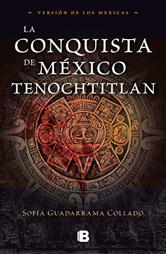 Imagen de archivo de La conquista de Mxico / The Conquest of Mexico (Spanish Edition) a la venta por Ergodebooks