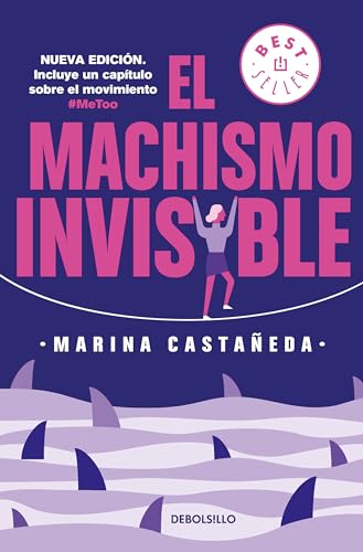 Stock image for El machismo invisible (regresa) / Invisible Machismo (Returns) (Spanish Edition) for sale by Goodwill San Antonio