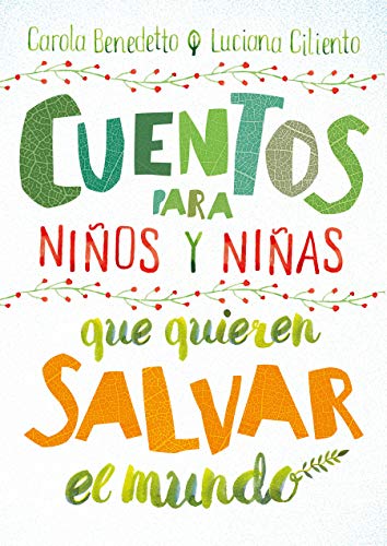 Stock image for Cuentos para niños y niñas que quieren salvar el mundo / Stories for Boys and Girls Who Want to Save the World (Spanish Edition) for sale by HPB-Red