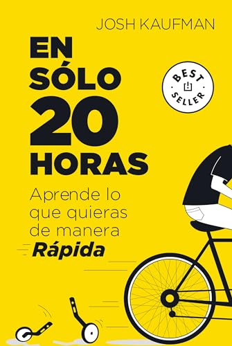 Stock image for En Slo 20 Horas Aprende lo Que Quieras de Manera Rpida / the First 20Hours. How to Learn Anything&Fast for sale by Better World Books