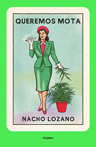 

Queremos mota/ We Want Weed -Language: spanish