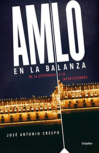 Imagen de archivo de AMLO en la balanza / AMLO On the Scale (Spanish Edition) a la venta por Books Unplugged