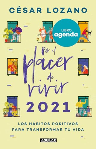 Stock image for Libro Agenda Por El Placer de Vivir 2021: Llena Tus D?as de Abundancia Y Felicidad / For the Pleasure of Living 2021 for sale by ThriftBooks-Dallas