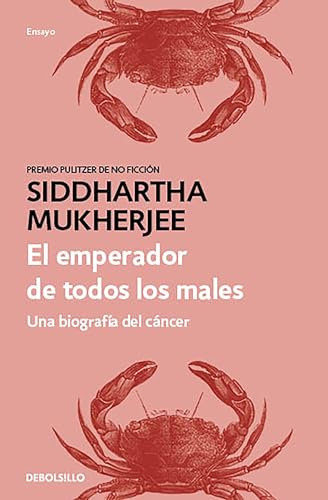 Stock image for El emperador de todos los males: Una biografa del cncer / The Emperor of All Maladies (Spanish Edition) for sale by Books Unplugged