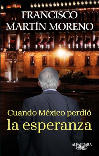 Beispielbild fr Cuando Mxico Perdi La Esperanza / When Mexico Lost Hope zum Verkauf von Blackwell's