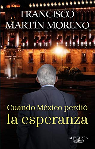 9786073198325: Cuando Mxico perdi la esperanza/ When Mexico Lost Hope