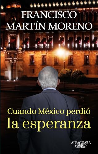 9786073198325: Cuando Mxico perdi la esperanza / When Mexico Lost Hope (Spanish Edition)