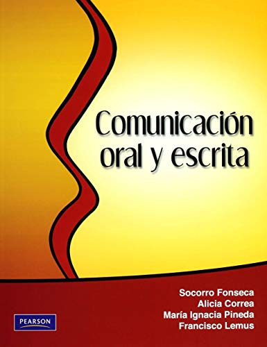 9786073204767: Comunicacin oral y escrita