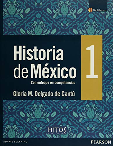 9786073219396: Historia De Mexico 1 1A Ed Dgb Competencia