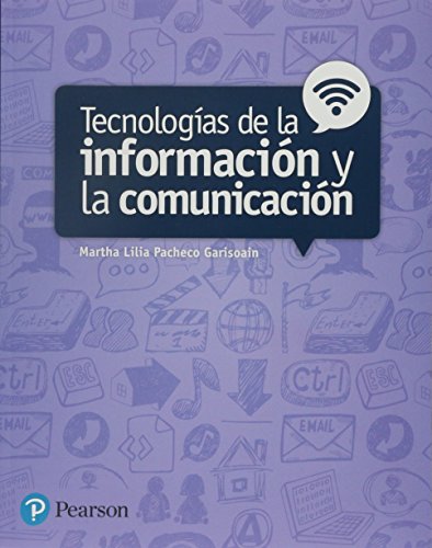 Tecnologías de la información y la comunicación - Martha Lilia Pacheco Garisoain 9786073238366 es - Tecnologías de la información y la comunicación - Martha Lilia Pacheco Garisoain