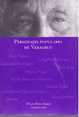Imagen de archivo de PERSONAJES POPULARES DE VERACRUZ BEZ-JORGE, FLIX (COORD.) a la venta por Iridium_Books