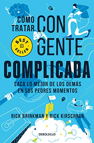 Stock image for Cmo tratar con gente complicada [Paperback] Brinkman, Rick/Kirschner, Rick for sale by Books Unplugged