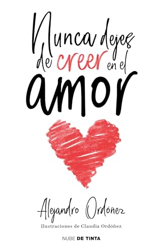 Stock image for Nunca Dejes de Creer En El Amor / Never Stop Believing in Love for sale by ThriftBooks-Dallas