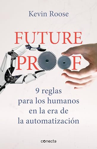 Beispielbild fr Futureproof: 9 Reglas para Los Humanos en la Era de la Automatizacin / 9 Rules for Humans in the Age of Automation zum Verkauf von Better World Books