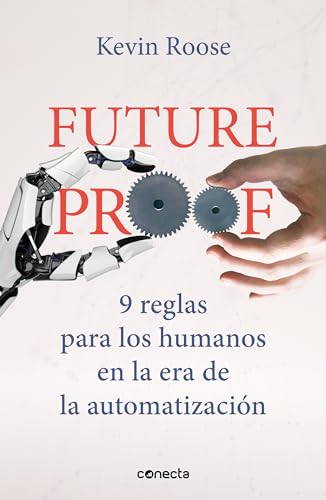 9786073804677: Futureproof: 9 reglas para los humanos en la era de la automatizacin / 9 Rules for Humans in the Age of Automation: 9 reglas para los humanos en la ... 9 Rules for Humans in the Age of Automation