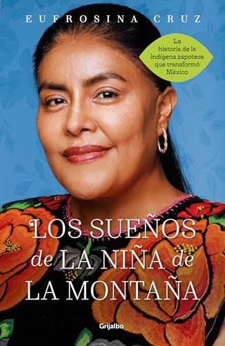 9786073810609: Los sueos de la nia de la montaa: Memoria de una utopa cumplida / The Dreams of the Mountain Girl (Spanish Edition)