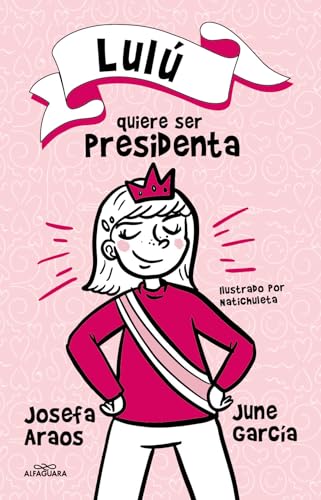 9786073810753: Lul quiere ser presidenta / Lulu Wants to Be President (Spanish Edition)