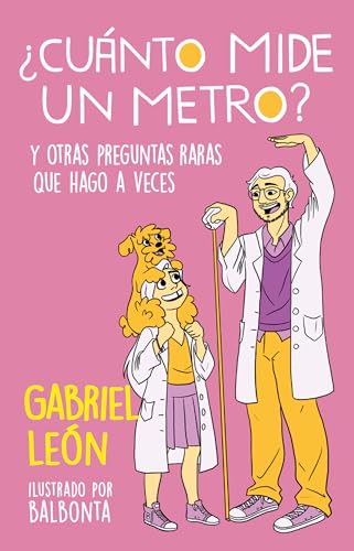Stock image for Cunto Mide Un Metro? Y Otras Preguntas Raras Que Hago a Veces / How Long Is O Ne Meter? And Other Rare Questions I Sometimes Ask for sale by Blackwell's