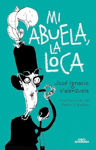 9786073812009: Mi abuela la loca / My Crazy Grandma (Spanish Edition)