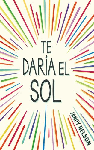 Imagen de archivo de Te Dara El Sol / I'll Give You the Sun a la venta por ThriftBooks-Dallas