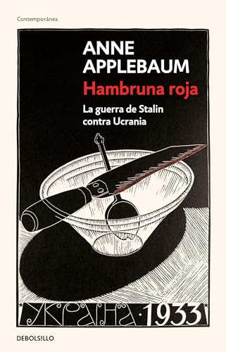 Beispielbild fr Hambruna roja La guerra de Stalin contra Ucrania / Red Famine Stalinss War on Ukraine (Contemporanea) (Spanish Edition) zum Verkauf von Lakeside Books