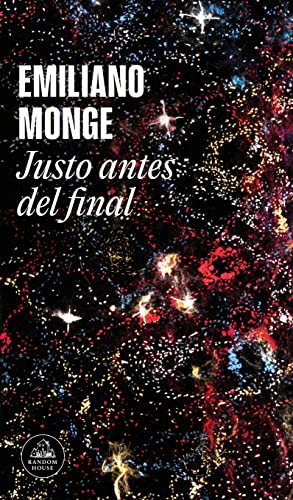 9786073816892: Justo antes del final / Right Before the End (Spanish Edition)