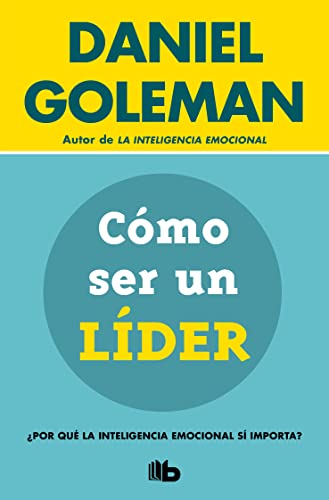 Stock image for C=mo ser un lfder +Por quT la inteligencia emocional sf importa/ What Makes a Leader (Spanish Edition) for sale by Lakeside Books