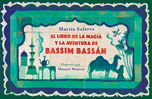 9786073819503: El libro de la magia y la aventura de Bassim Bassn / Bassim Bassan's Book of Ma gic and Adventures (Spanish Edition)