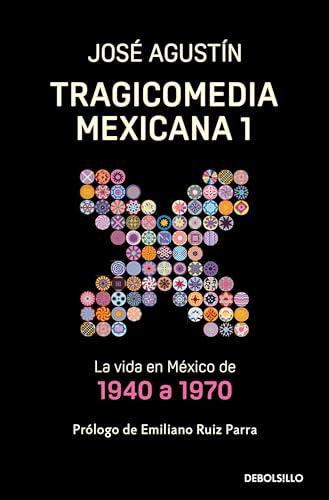 Imagen de archivo de Tragicomedia Mexicana 1: La vida en Mxico de 1940 a 1970 / Tragicomedy 1 (Spanish Edition) a la venta por GF Books, Inc.