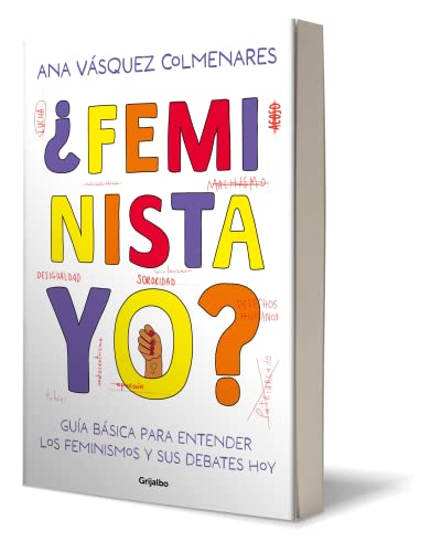 9786073826167: Feminista, yo? / Me, a Feminist?: Gua bsica para entender los feminismos y sus debates Hoy / Basic Guide to Understand Feminisms and Their Today Debates
