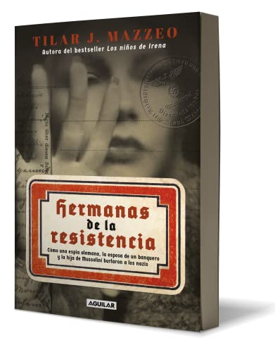 Beispielbild fr Hermanas De La Resistencia / Sisters In Resistance: How a German Spy, a Banker's Wife, and Mussolini's Daughter Outwitted the Nazis zum Verkauf von Blackwell's