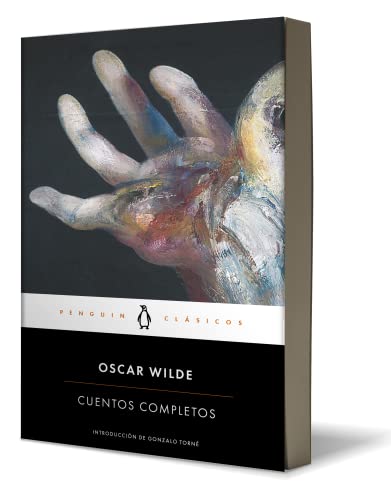 Beispielbild fr Oscar Wilde. Cuentos completos / Complete Short Fiction: Oscar Wilde (El Penguin Classicos) (Spanish Edition) zum Verkauf von Russell Books