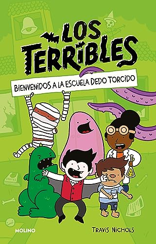 9786073831055: Bienvenidos a la escuela dedo torcido / The Terribles #1: Welcome to Stubtoe El ementary (LOS TERRIBLES) (Spanish Edition)