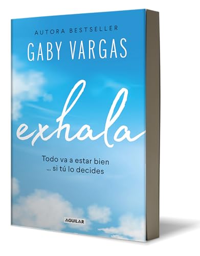 Stock image for EXHALA. TODO VA A ESTAR BIEN? SI T   LO DECIDE for sale by Libreria El Dia