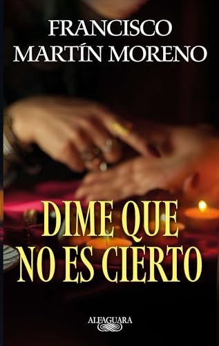9786073837415: Dime que no es cierto / Tell Me It Isn't True (Spanish Edition)
