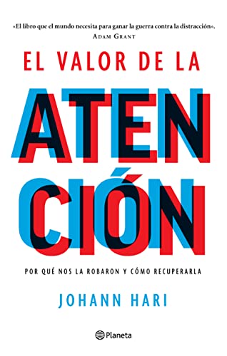 Beispielbild fr El valor de la atencin: Por qu nos la robaron y cmo recuperarla (Spanish Edition) zum Verkauf von Lakeside Books
