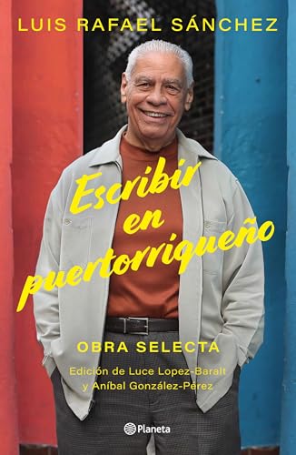 Imagen de archivo de Escribir en Puertorriqueo: Obra selecta / Writing in Puerto Rican (Spanish Edition) a la venta por Lakeside Books